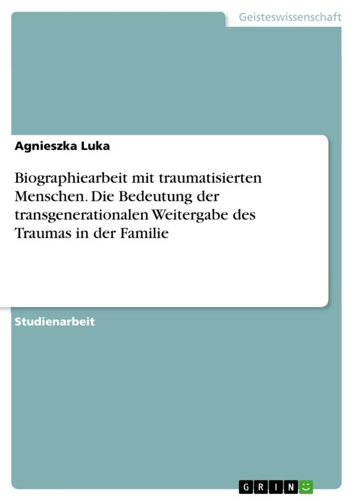 Cover: 9783346861986 | Biographiearbeit mit traumatisierten Menschen. Die Bedeutung der...