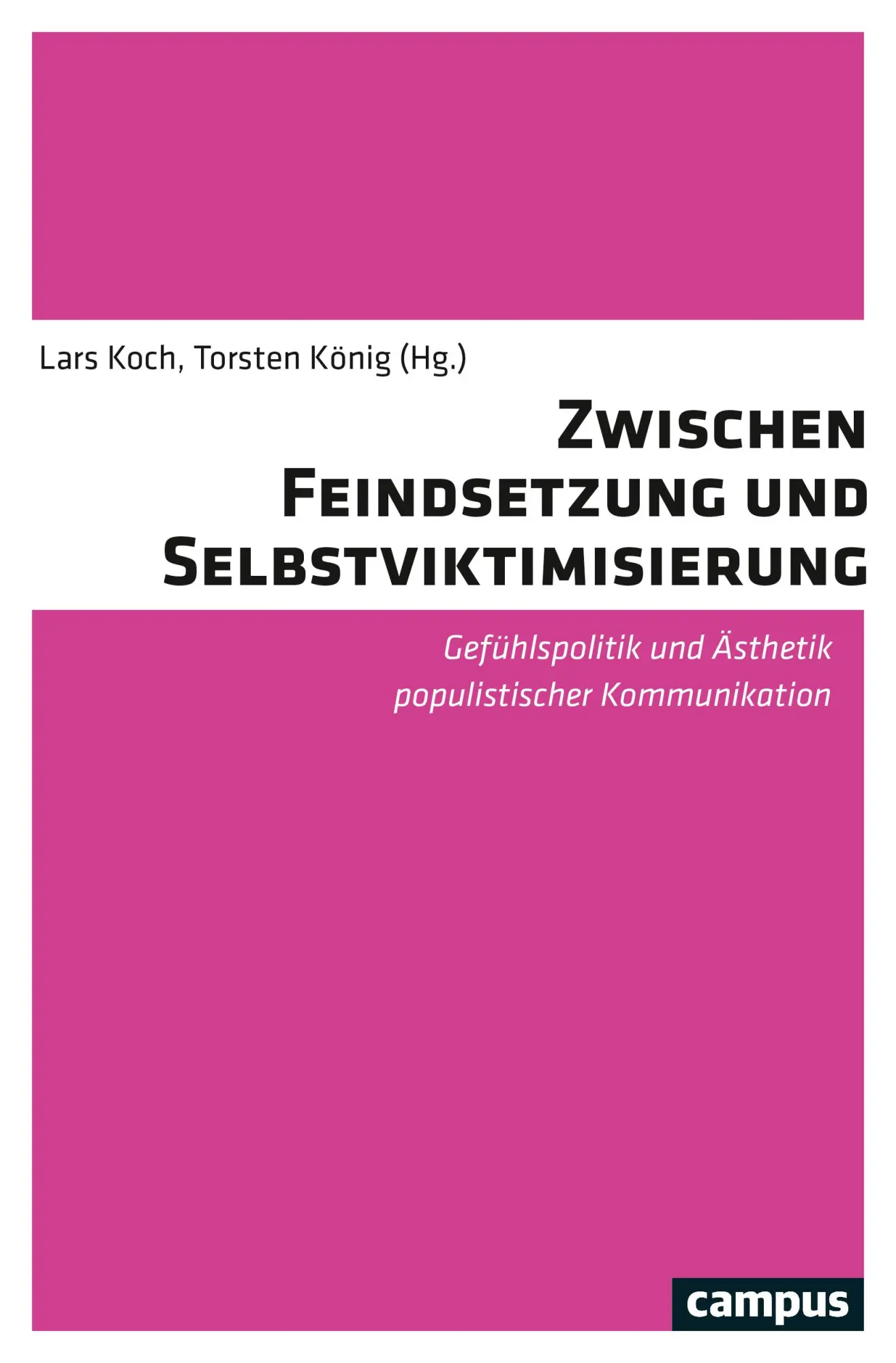 Cover: 9783593511986 | Zwischen Feindsetzung und Selbstviktimisierung | Lars Koch | Buch