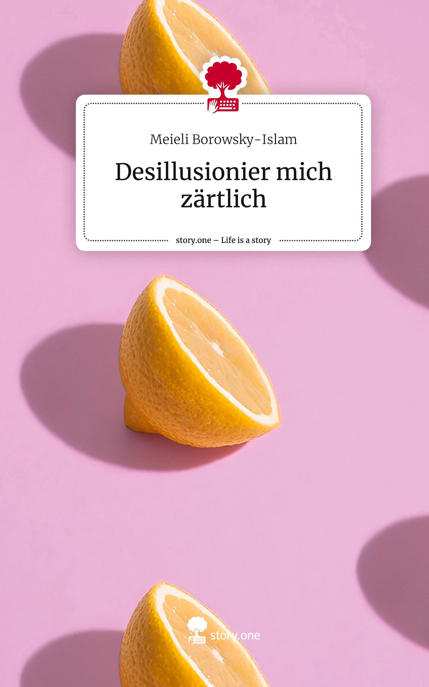 Cover: 9783710871986 | Desillusionier mich zärtlich. Life is a Story - story.one | Buch