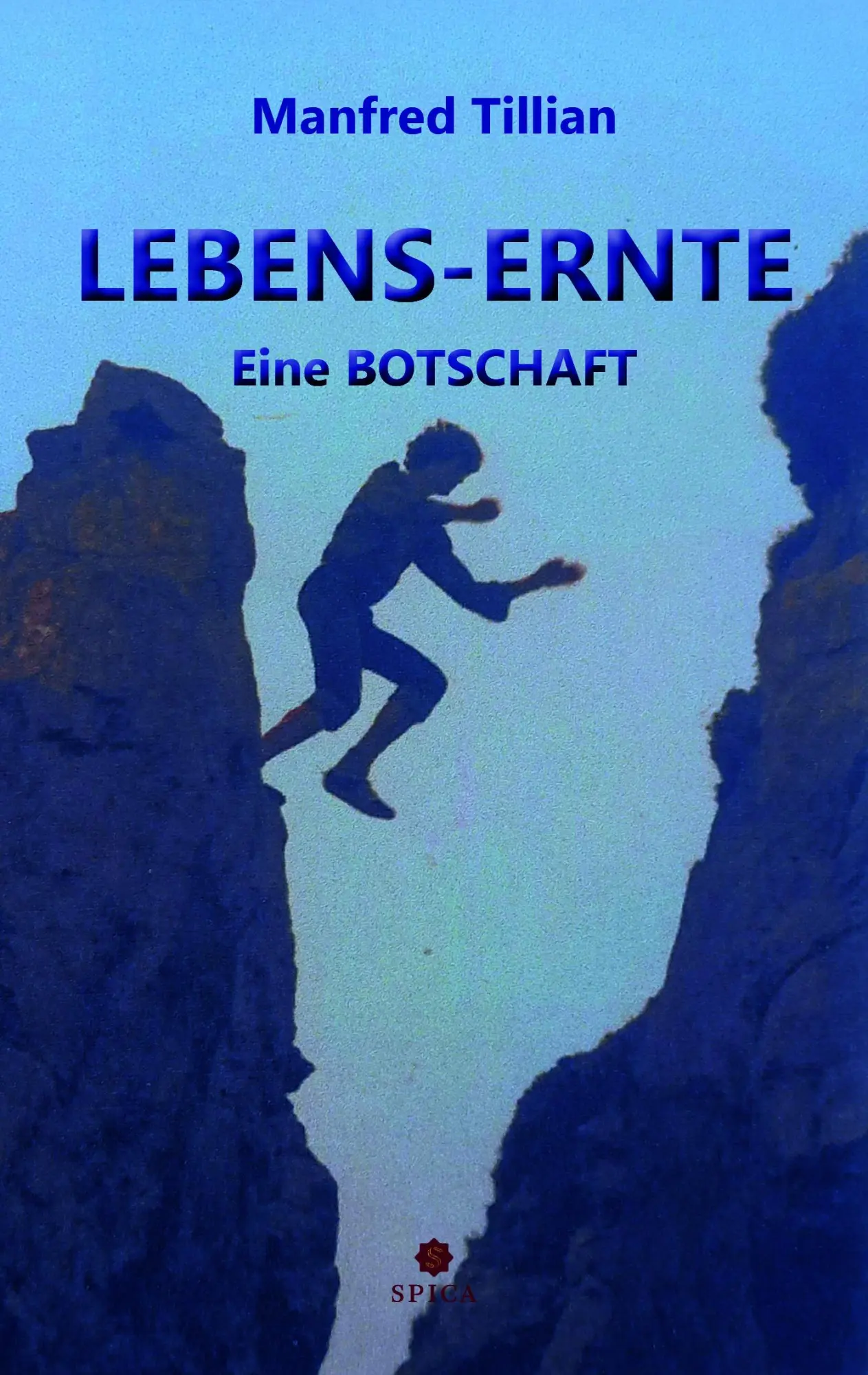 Cover: 9783985031986 | LEBENS-ERNTE | Eine Botschaft | Manfred Tillian | Taschenbuch | 140 S.