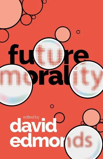 Cover: 9780198862086 | Future Morality | David Edmonds | Buch | Gebunden | Englisch | 2021