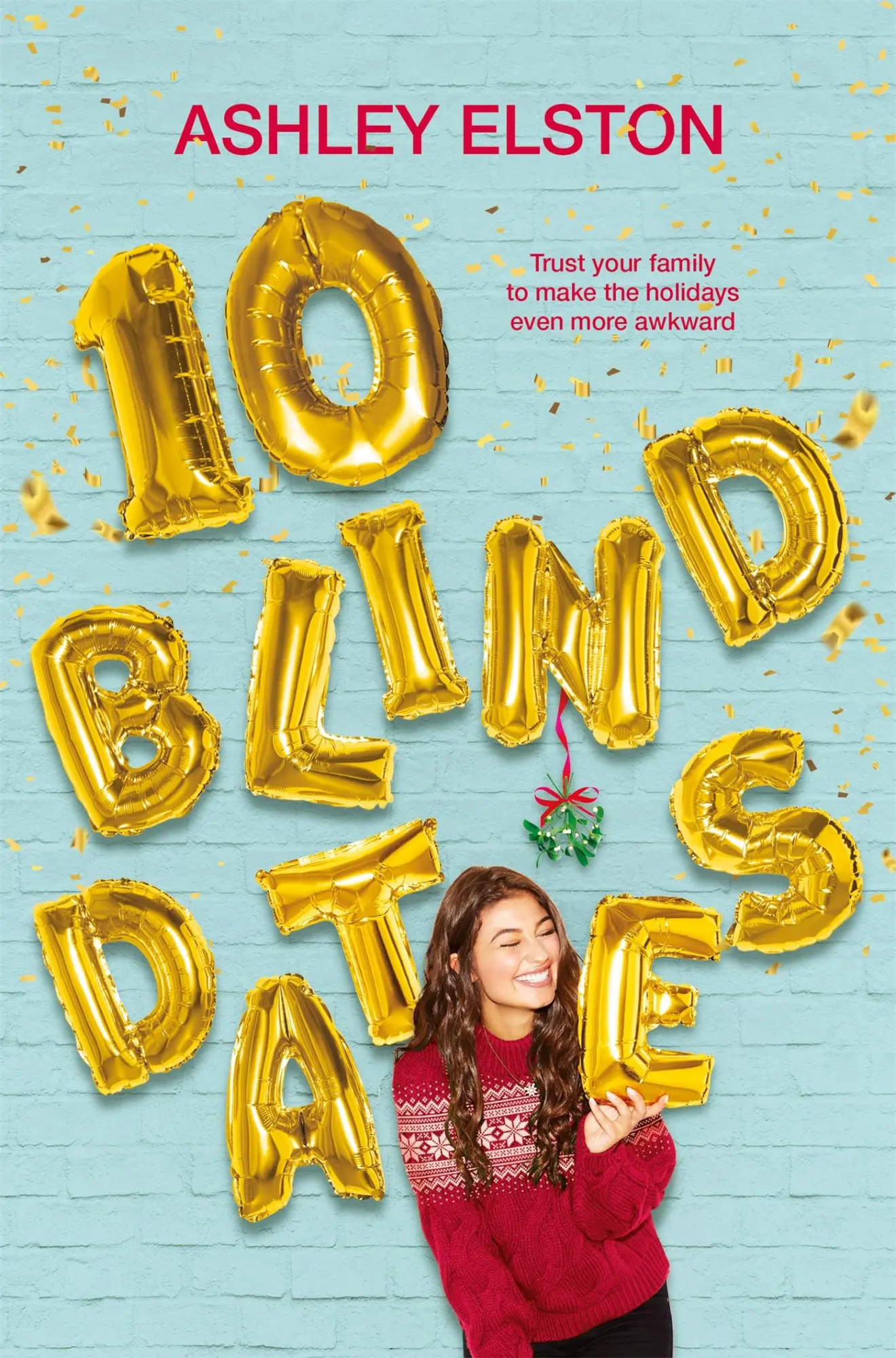 Cover: 9781529032086 | 10 Blind Dates | Ashley Elston | Taschenbuch | Kartoniert / Broschiert