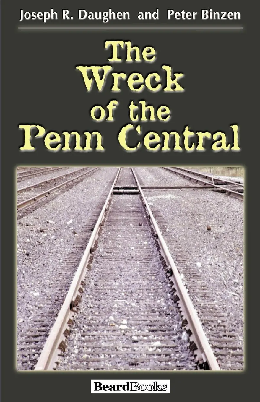 Cover: 9781893122086 | The Wreck of the Penn Central | Joseph R. Daughen (u. a.) | Buch