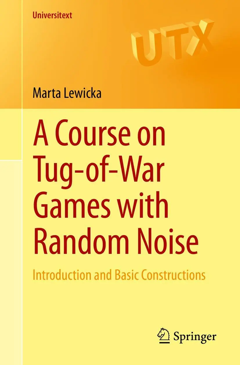 Cover: 9783030462086 | A Course on Tug-of-War Games with Random Noise | Marta Lewicka | Buch