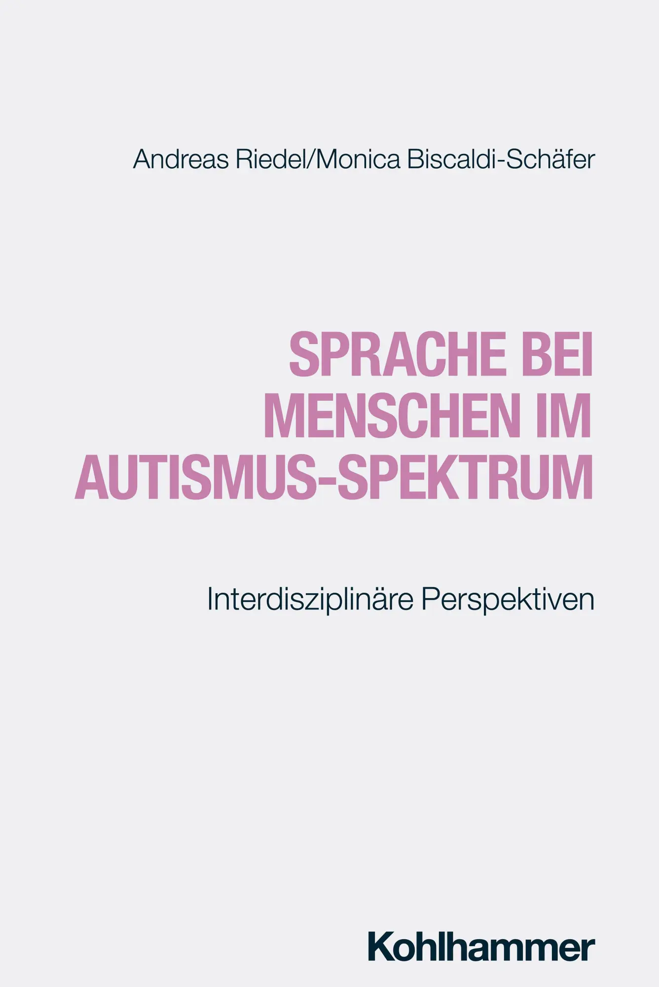 Cover: 9783170432086 | Sprache bei Menschen im Autismus-Spektrum | Andreas Riedel (u. a.)