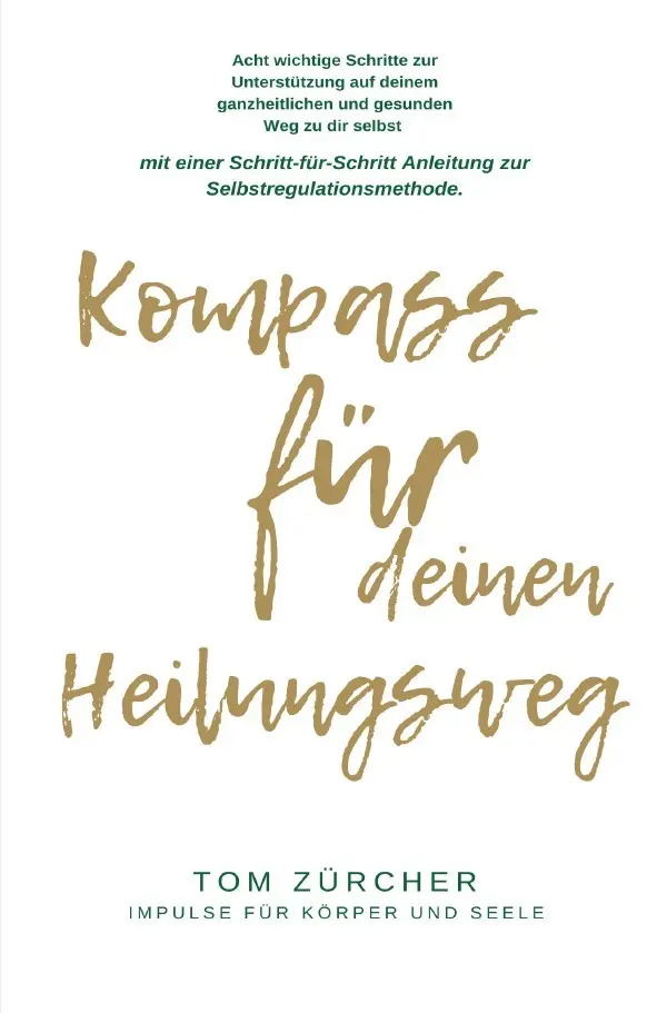 Cover: 9783565302086 | Kompass für deinen Heilungsweg | Tom Zürcher | Taschenbuch | 196 S.