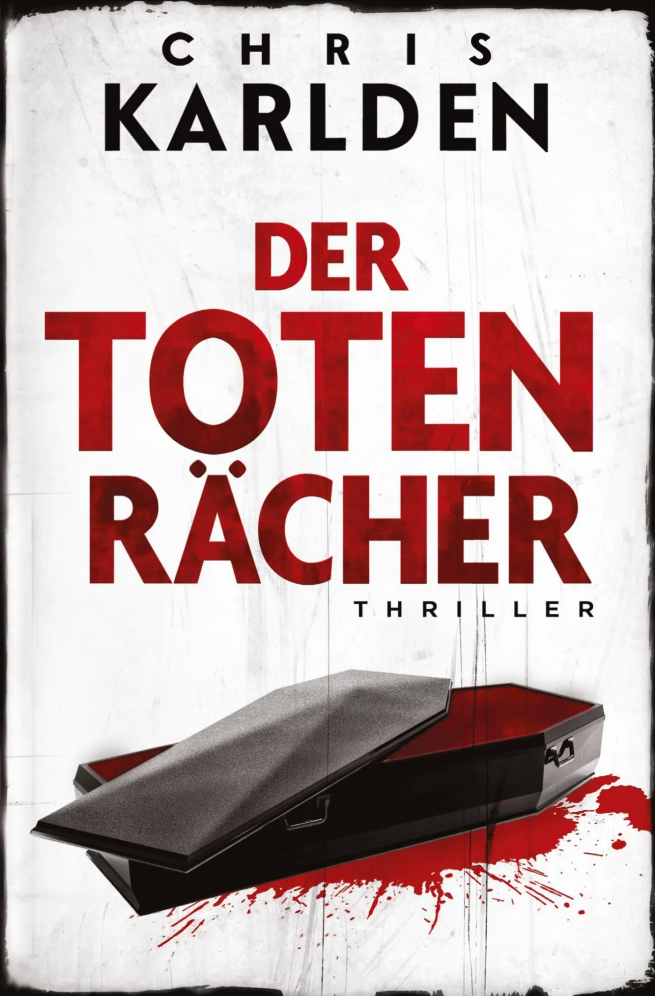 Cover: 9783759202086 | Der Totenrächer: Thriller | Chris Karlden | Taschenbuch | 260 S.
