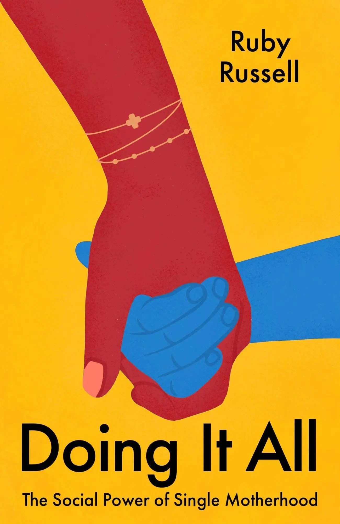 Cover: 9780349702186 | Doing It All | The Social Power of Single Motherhood | Ruby Russell