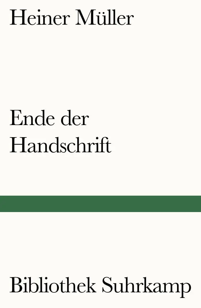 Cover: 9783518242186 | Ende der Handschrift | Gedichte | Heiner Müller | Taschenbuch | 120 S.