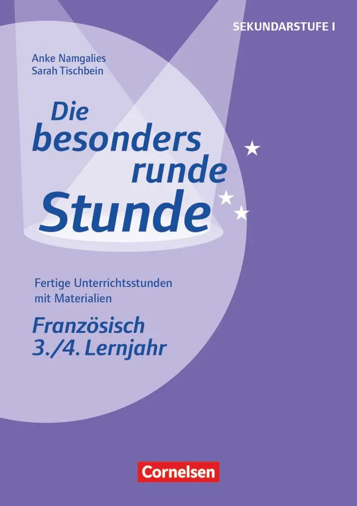 Cover: 9783589152186 | Die besonders runde Stunde - Sekundarstufe I - Französisch - 3./4....