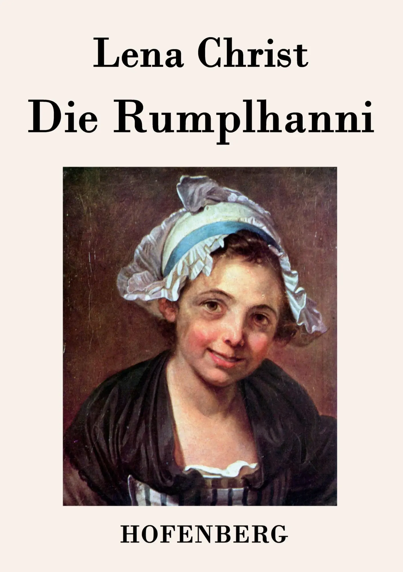 Cover: 9783843032186 | Die Rumplhanni | Lena Christ | Taschenbuch | 124 S. | Deutsch | 2013