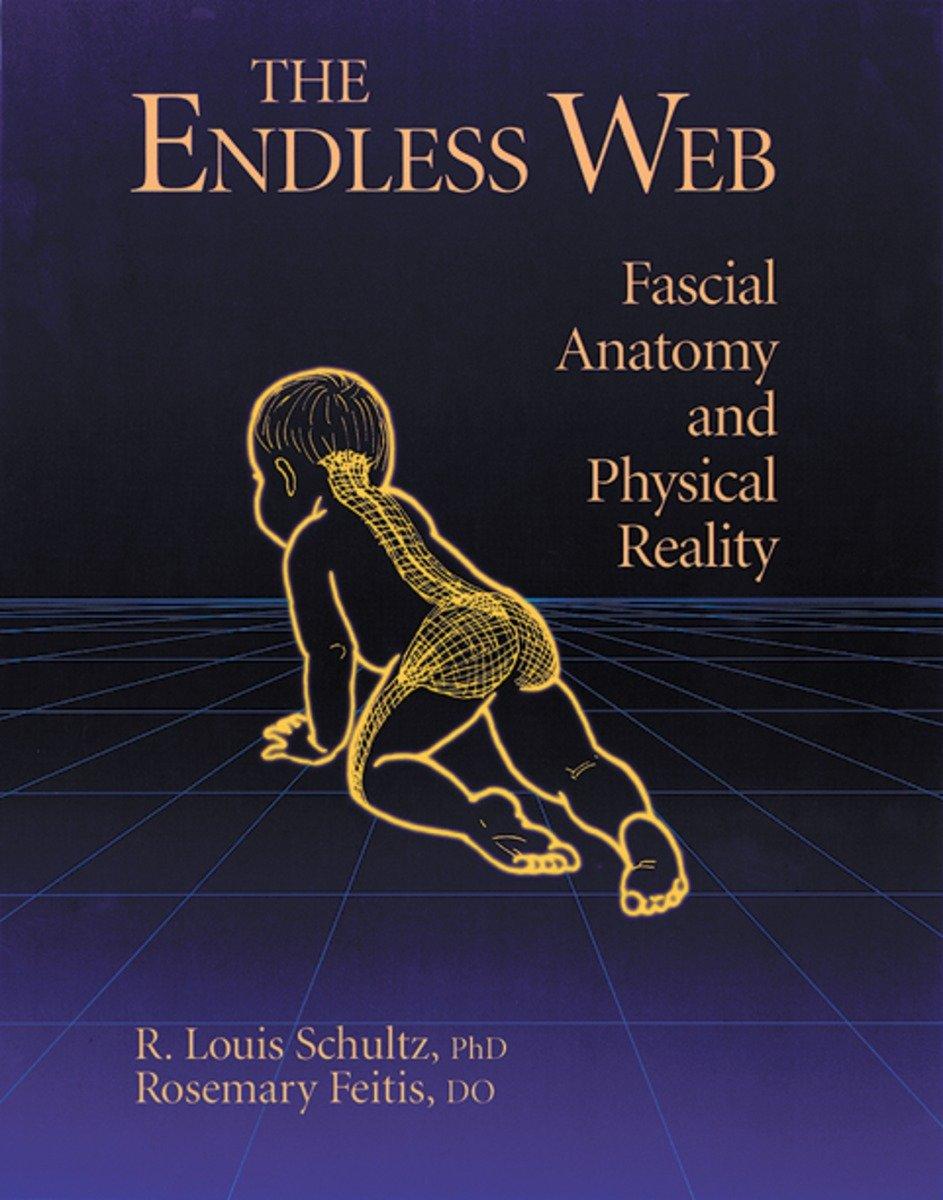 Cover: 9781556432286 | The Endless Web | Fascial Anatomy and Physical Reality | Taschenbuch