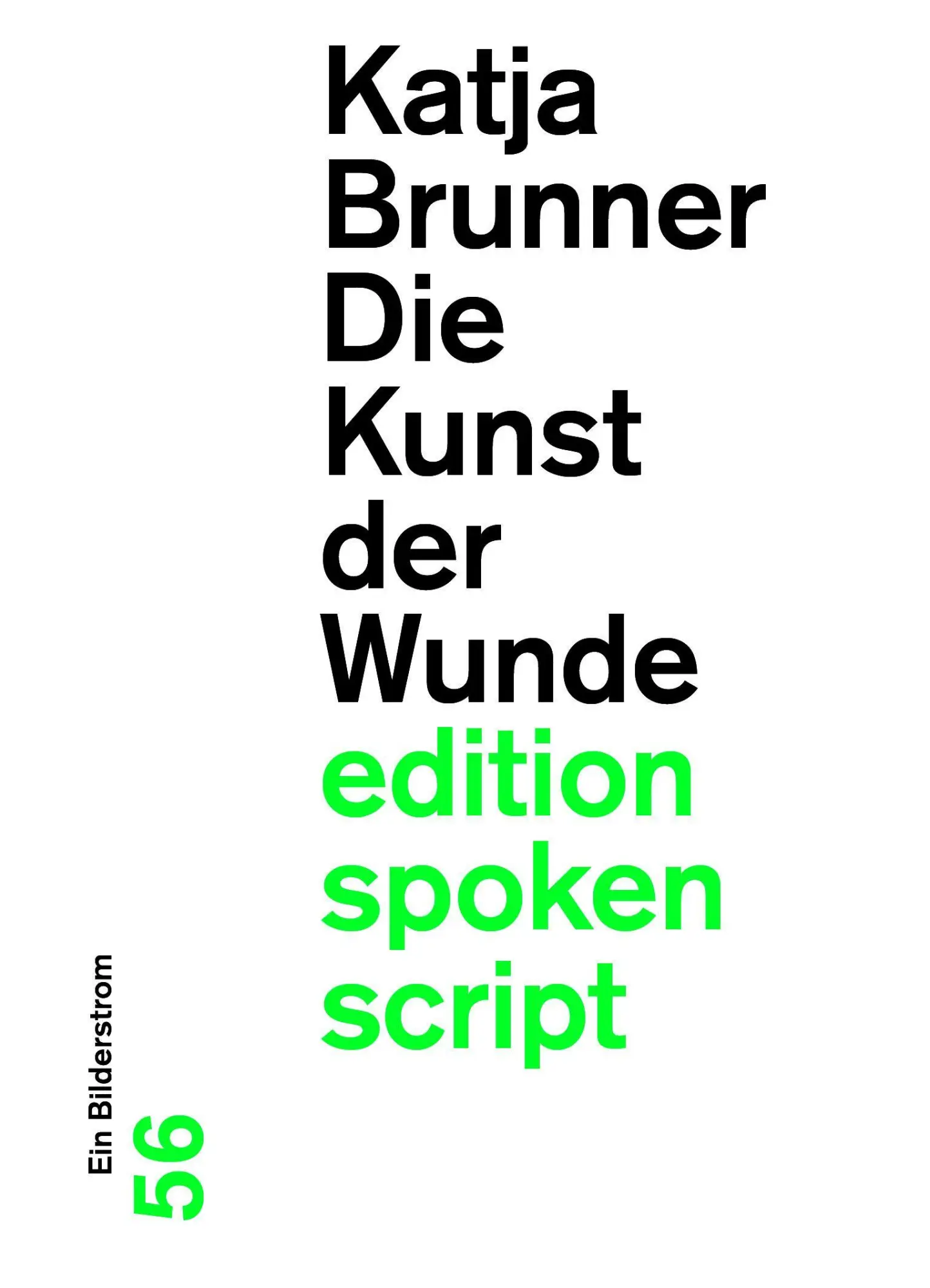 Cover: 9783038532286 | Die Kunst der Wunde | Katja Brunner | Buch | edition spoken script