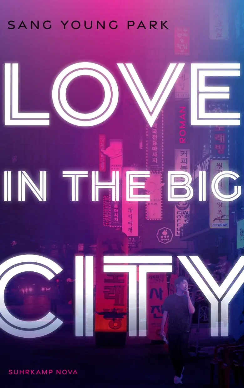 Cover: 9783518472286 | Love in the Big City | Roman | Sang Young Park | Taschenbuch | 251 S.