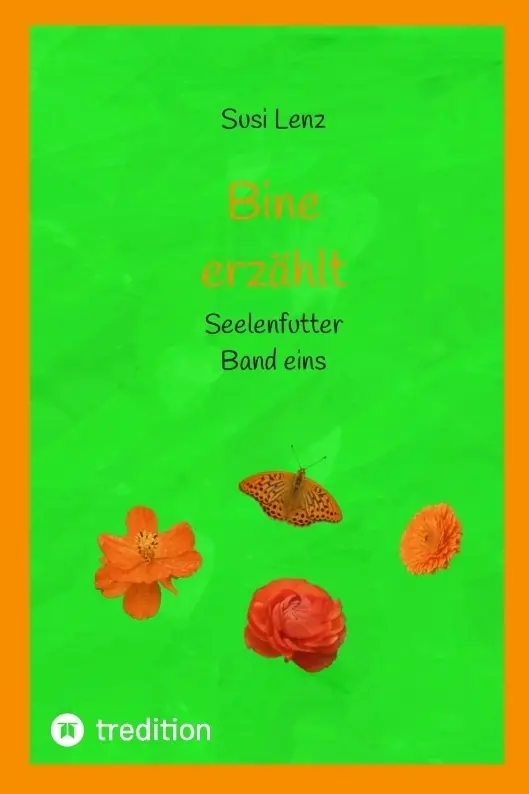 Cover: 9783912182286 | Bine erzählt | Seelenfutter Band eins | Susi Lenz | Taschenbuch