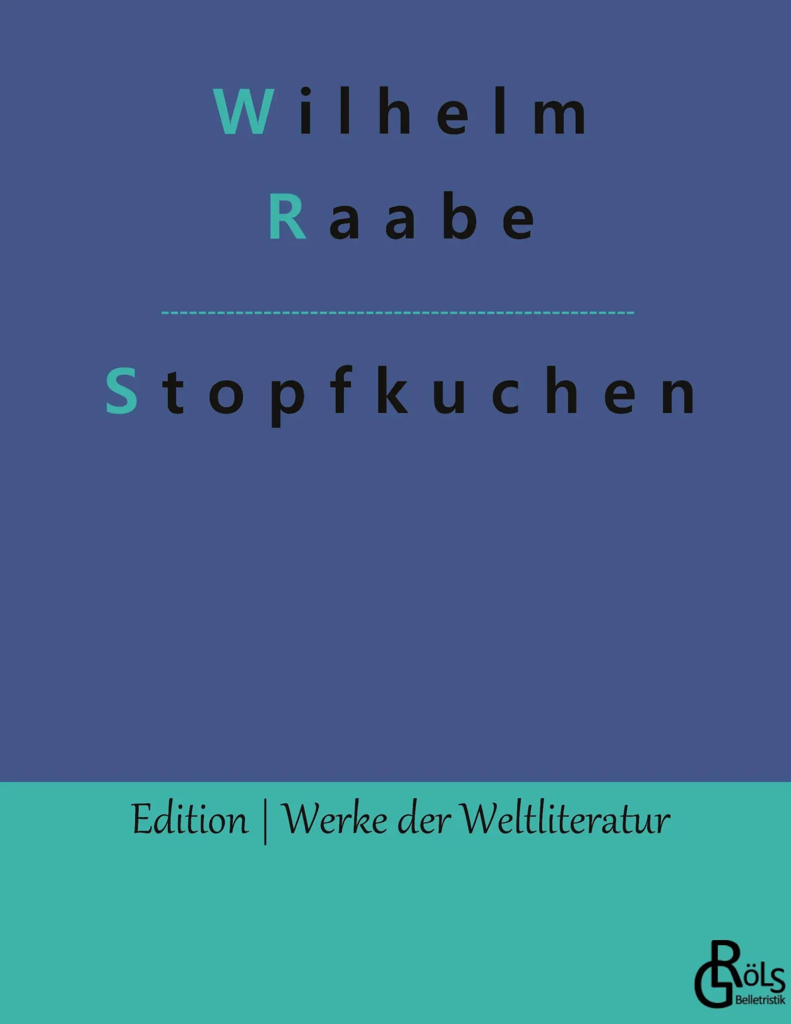 Cover: 9783988282286 | Stopfkuchen | Eine See- und Mordgeschichte | Wilhelm Raabe | Buch