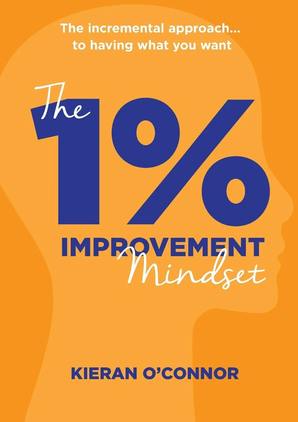 Cover: 9780244502386 | The 1%% IMPROVEMENT Mindset | Kieran O'Connor | Taschenbuch | Englisch