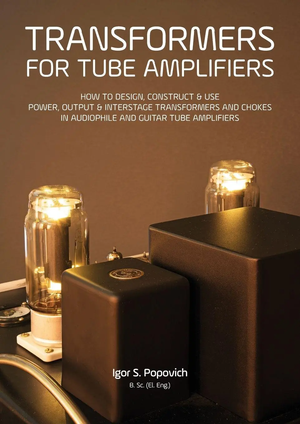 Cover: 9780980622386 | Transformers for Tube Amplifiers | Igor S. Popovich | Taschenbuch