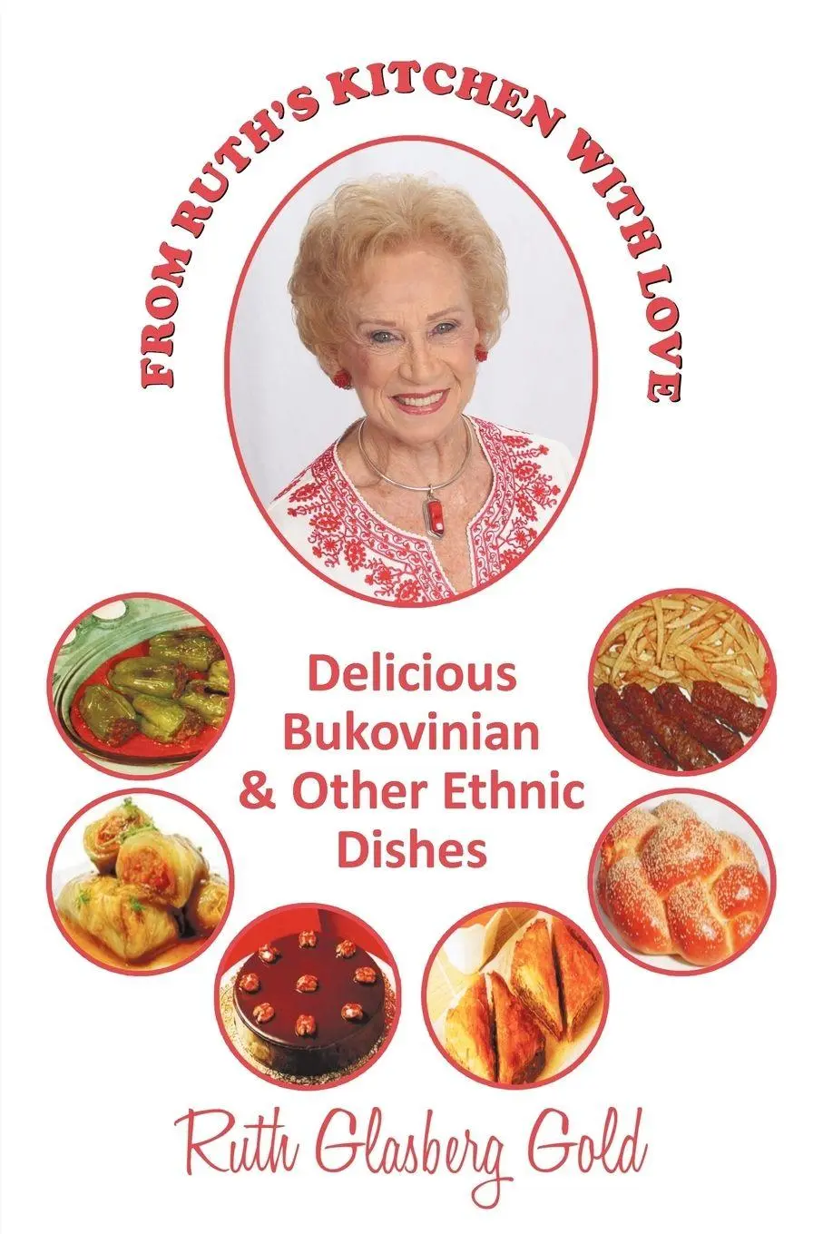 Cover: 9781450252386 | FROM RUTH'S KITCHEN WITH LOVE | Ruth Glasberg Gold | Taschenbuch
