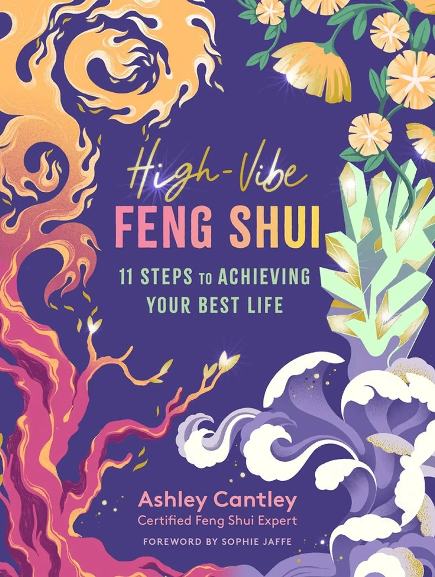 Cover: 9781635862386 | High-Vibe Feng Shui | 11 Steps to Achieving Your Best Life | Cantley