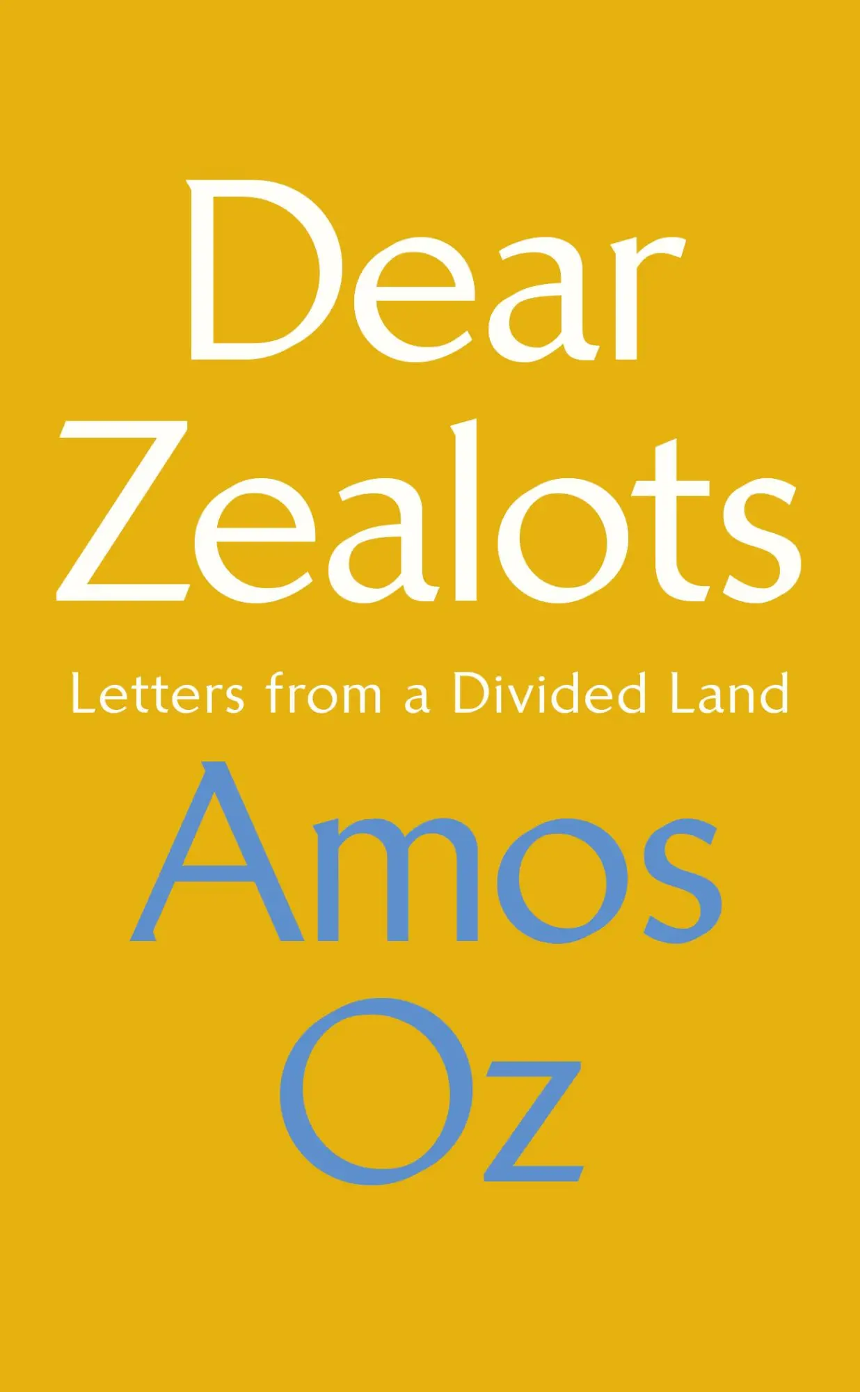 Cover: 9781784742386 | Dear Zealots | Letters from a Divided Land | Amos Oz | Buch | 127 S.