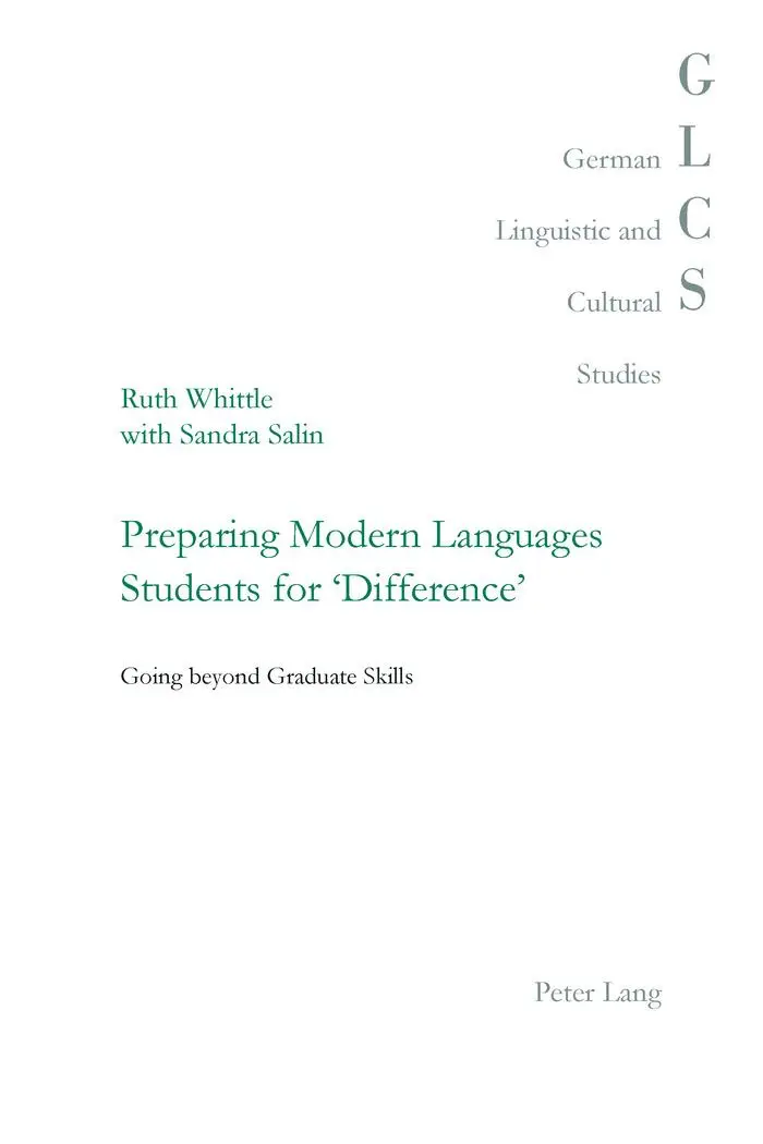 Preparing Modern Languages Students for 'Difference': Going beyond Graduate Skills (German Linguistic and Cultural Studies)