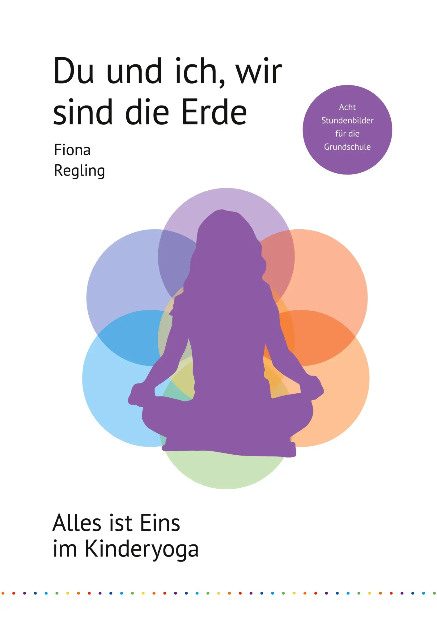 Cover: 9783752622386 | Du und ich, wir sind die Erde | Alles ist Eins im Kinderyoga | Regling