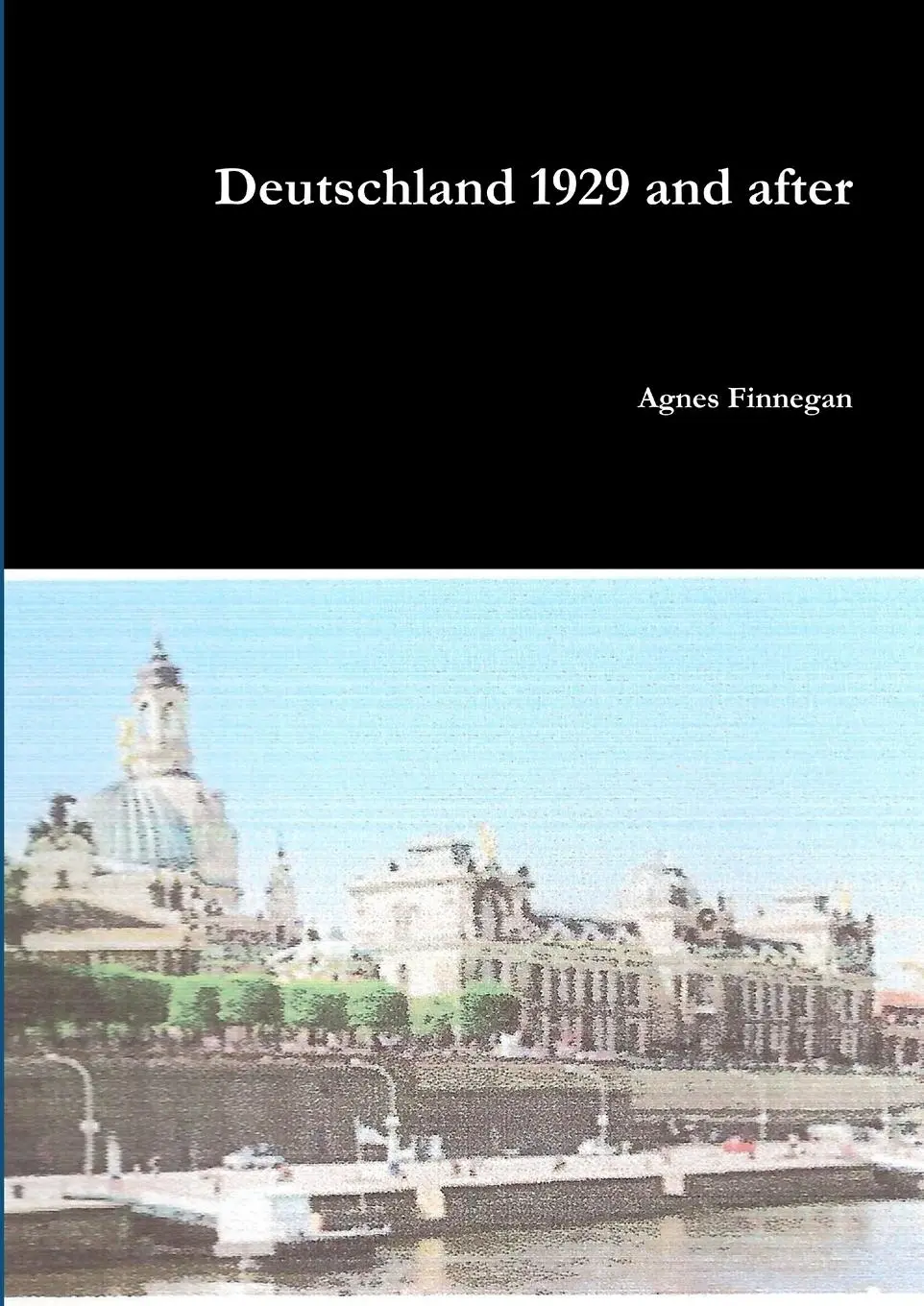 Cover: 9781291542486 | Deutschland 1929 and after | Agnes Finnegan | Taschenbuch | Englisch