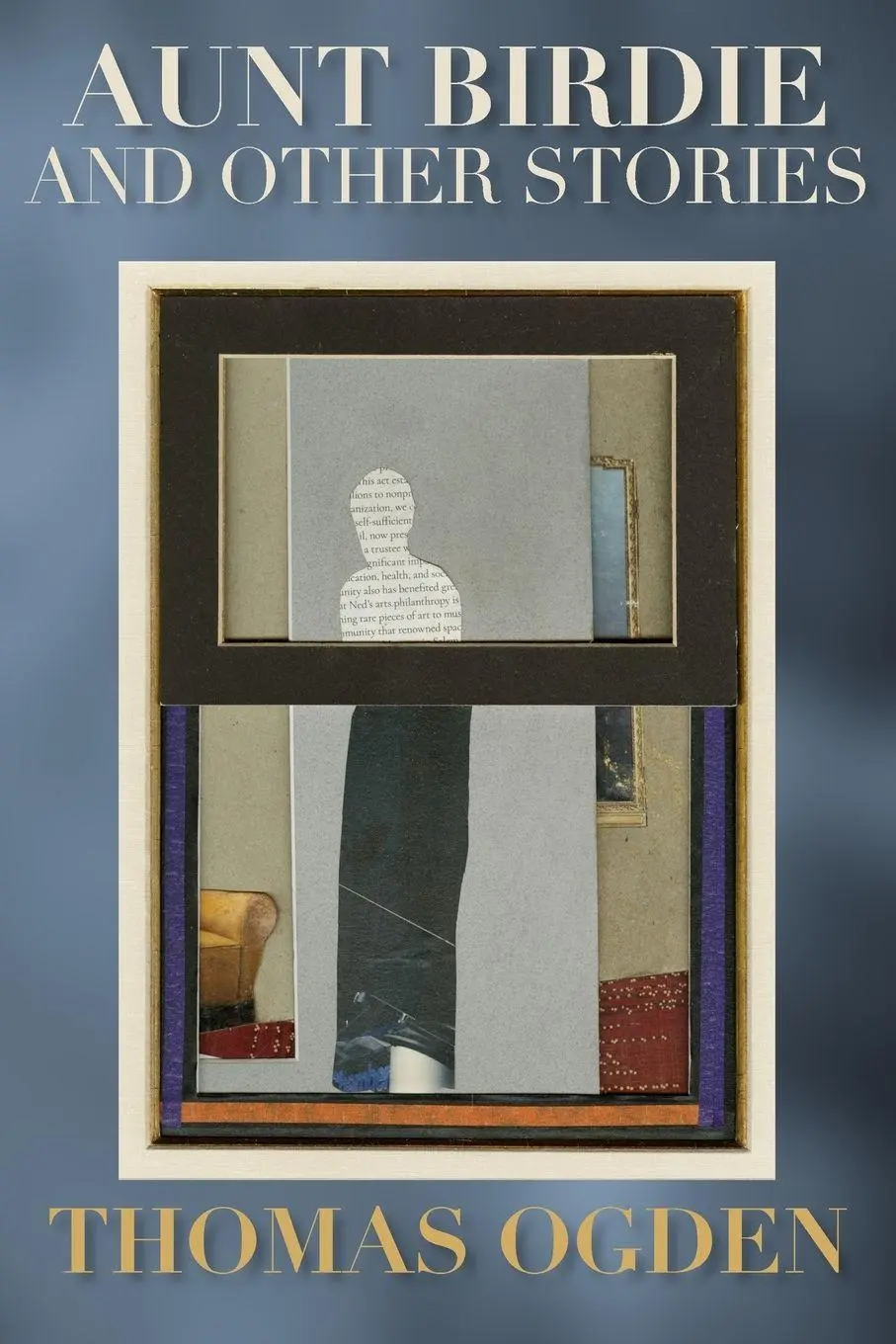 Cover: 9781915952486 | Aunt Birdie and Other Stories | Thomas H Ogden | Taschenbuch | 2025