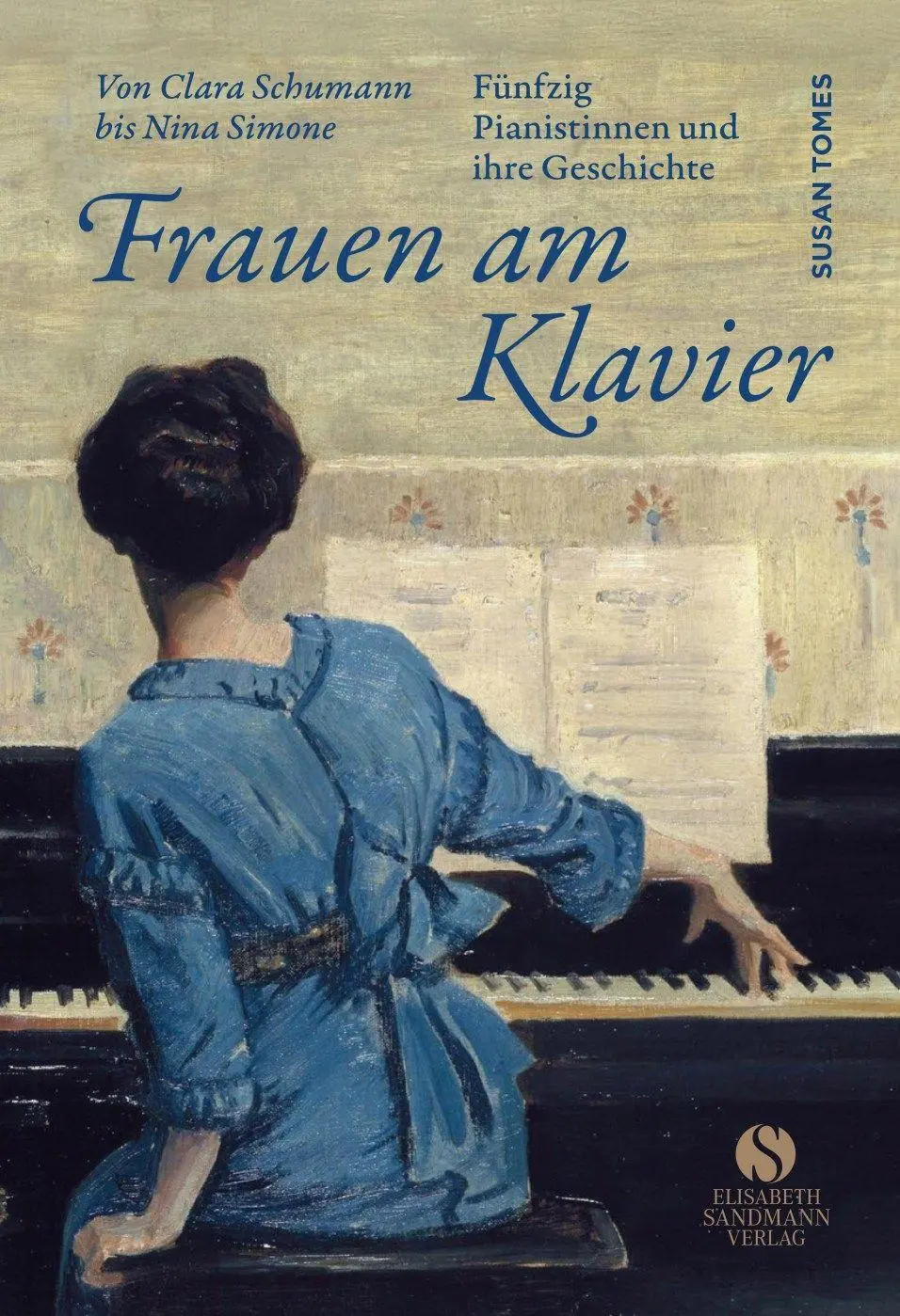 Cover: 9783949582486 | Frauen am Klavier | Fünfzig Pianistinnen und ihre Geschichte | Tomes