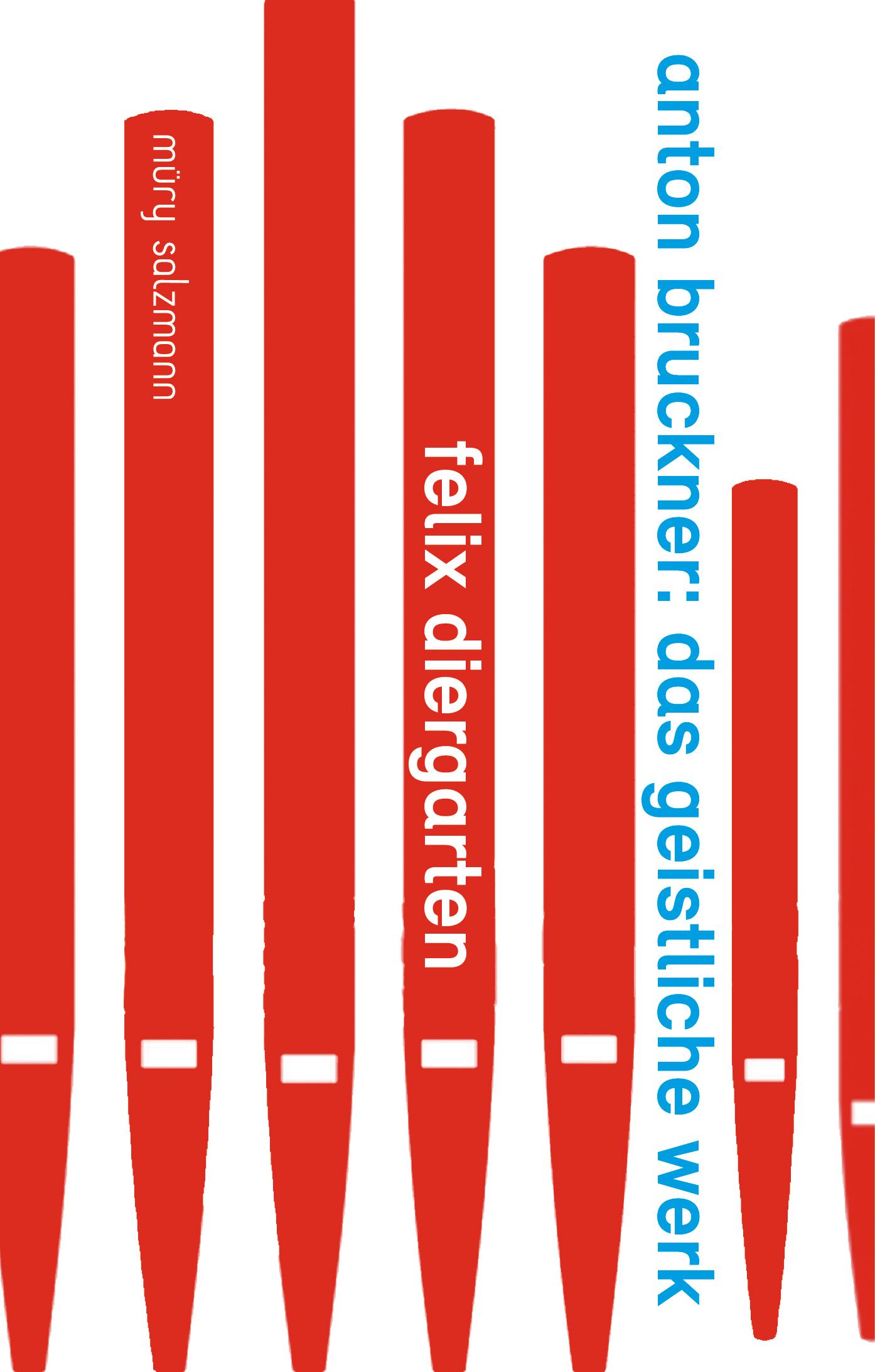 Cover: 9783990142486 | Anton Bruckner | Das geistliche Werk | Felix Diergarten | Buch | 2023