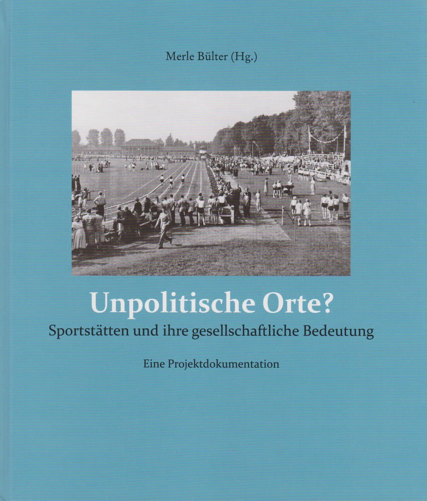 Unpolitische Orte?