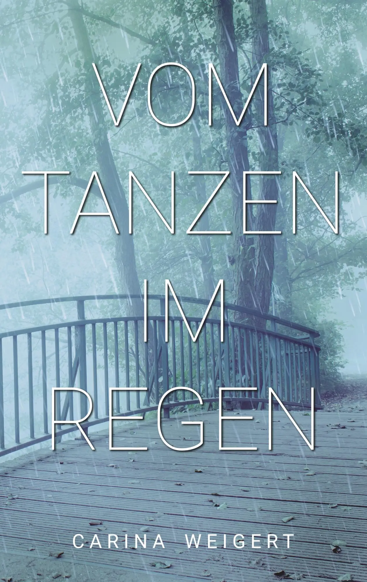 Cover: 9783750482586 | Vom Tanzen im Regen | Carina Weigert | Taschenbuch | 212 S. | Deutsch