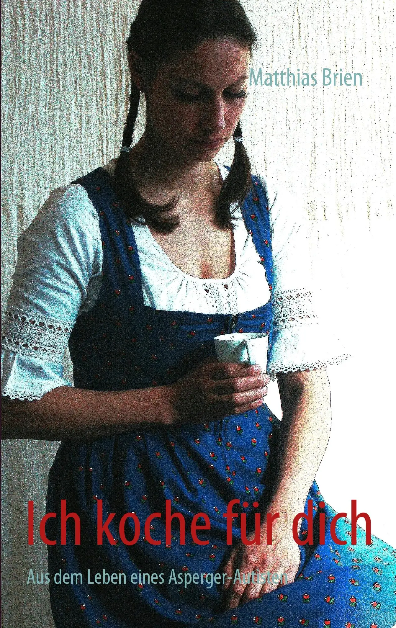Cover: 9783842312586 | Ich koche für dich | Matthias Brien | Taschenbuch | 196 S. | Deutsch