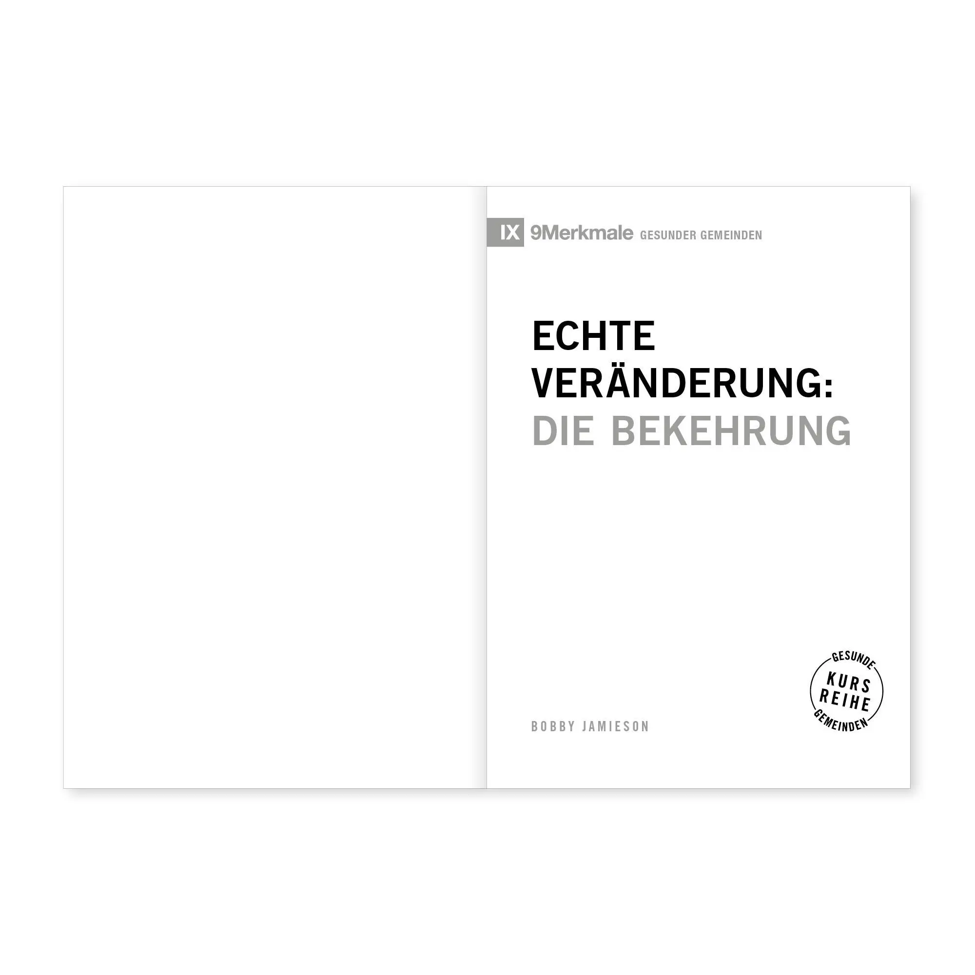 Bild: 9783986652586 | Echte Veränderung | Die Bekehrung | Bobby Jamieson | Taschenbuch