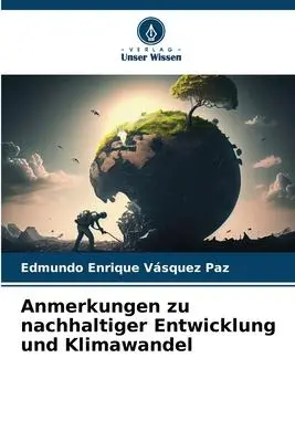 Cover: 9786206292586 | Anmerkungen zu nachhaltiger Entwicklung und Klimawandel | Paz | Buch