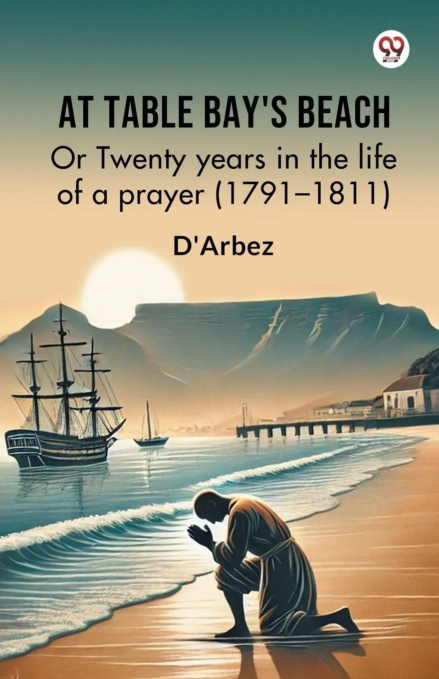 Cover: 9789369422586 | At Table Bay's Beach Or Twenty years in the life of a prayer...