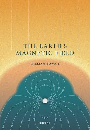 Cover: 9780192862686 | The Earth's Magnetic Field | William Lowrie | Taschenbuch | Englisch