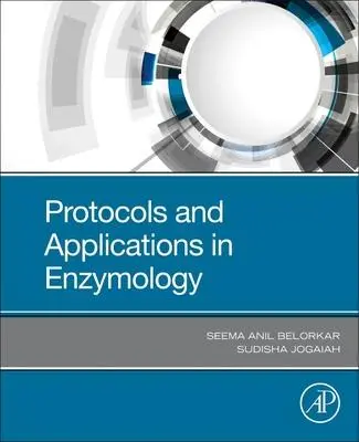 Cover: 9780323912686 | Protocols and Applications in Enzymology | Seema Anil Belorkar (u. a.)