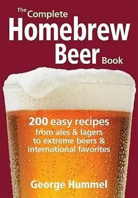 Cover: 9780778802686 | The Complete Homebrew Beer Book | George Hummel | Taschenbuch | 2011