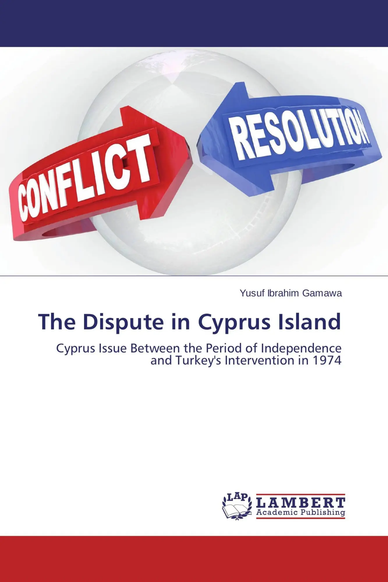 Cover: 9783659492686 | The Dispute in Cyprus Island | Yusuf Ibrahim Gamawa | Taschenbuch