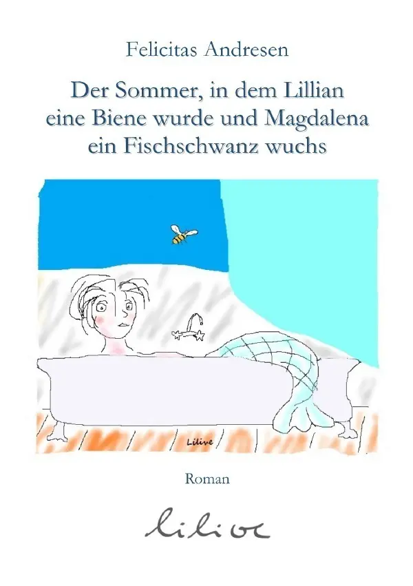Cover: 9783754122686 | Der Sommer, in dem Lilian eine Biene wurde und Magdalena ein...