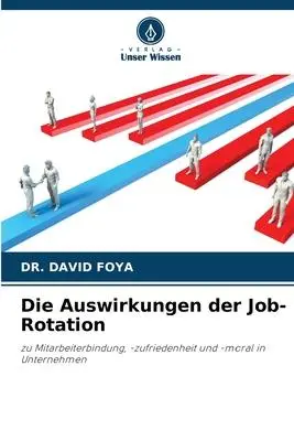 Cover: 9786205672686 | Die Auswirkungen der Job-Rotation | David Foya | Taschenbuch | 132 S.