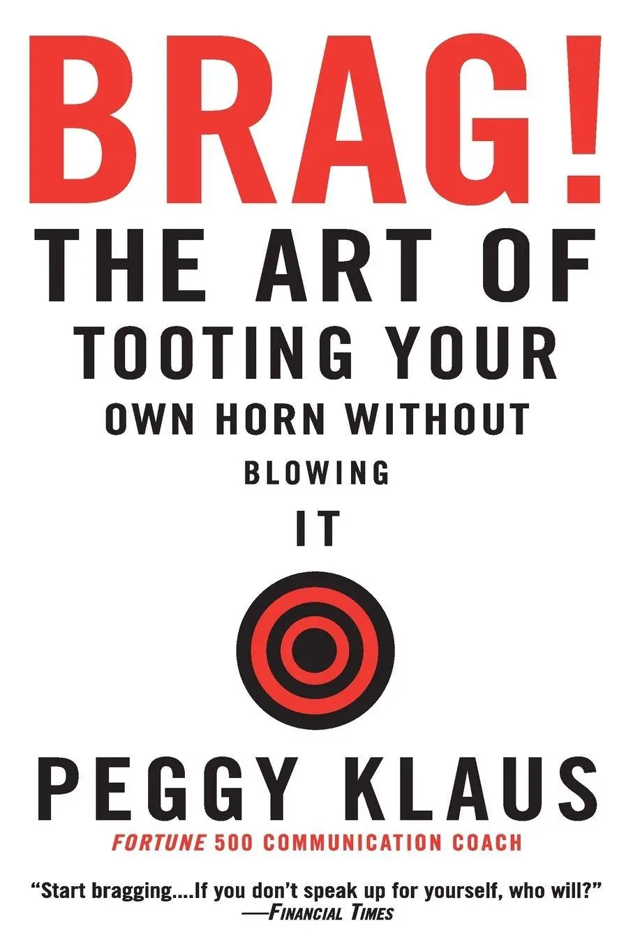 Cover: 9780446692786 | Brag! | The Art of Tooting Your Own Horn Without Blowing It | Klaus