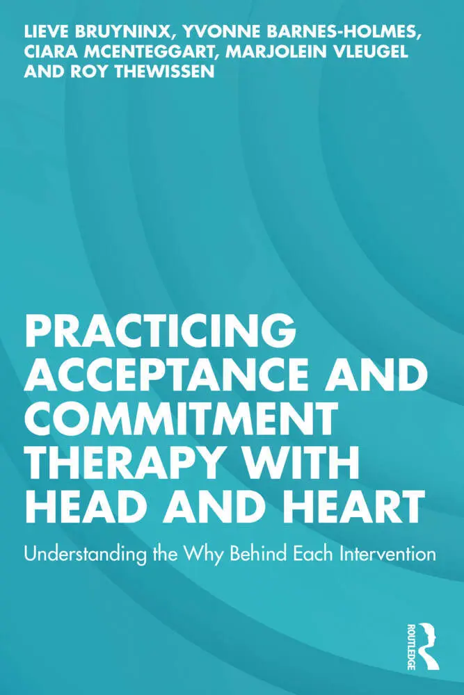 Cover: 9781032672786 | Practicing Acceptance and Commitment Therapy with Head and Heart