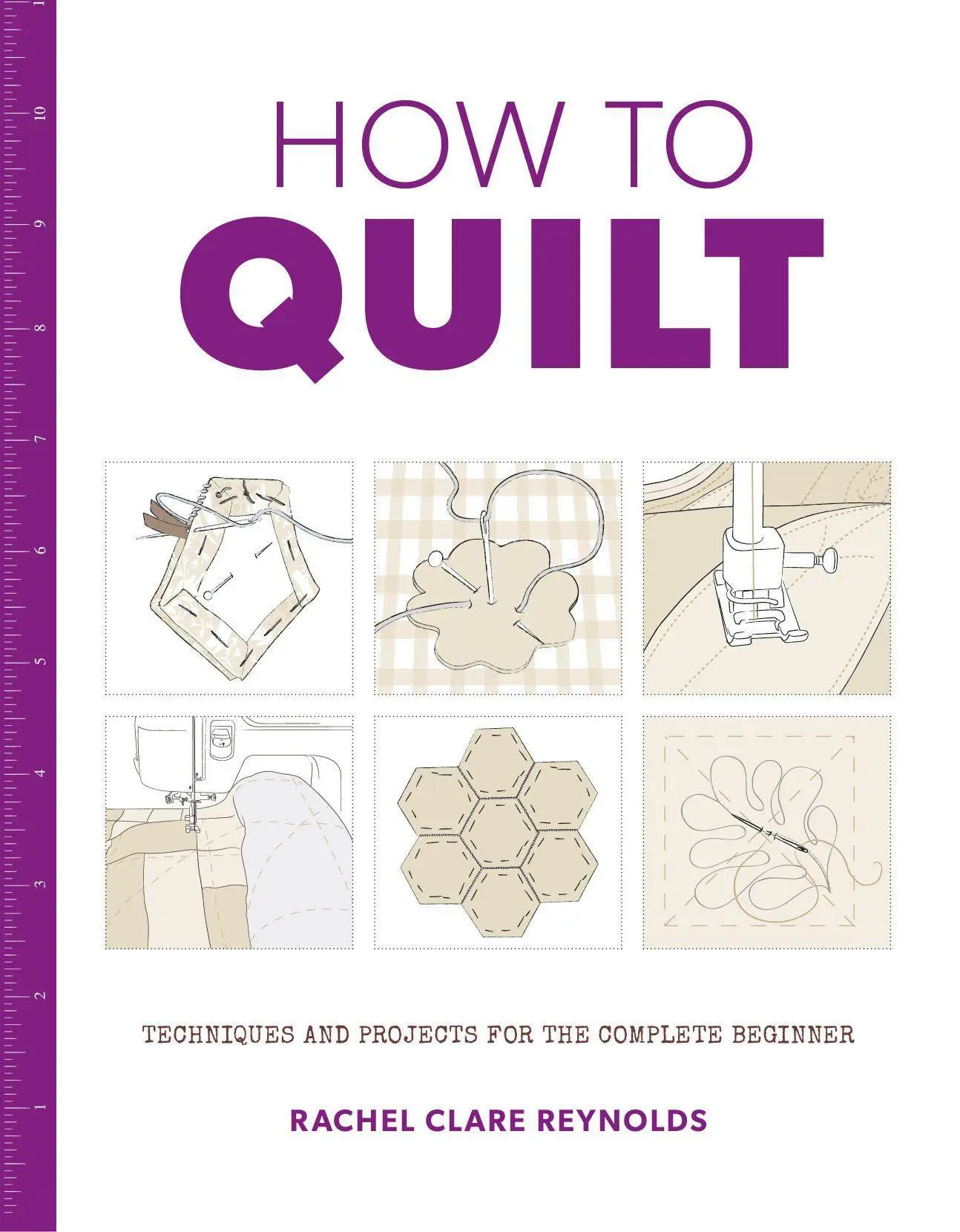 Cover: 9781784942786 | How to Quilt | Techniques and Projects for the Complete Beginner
