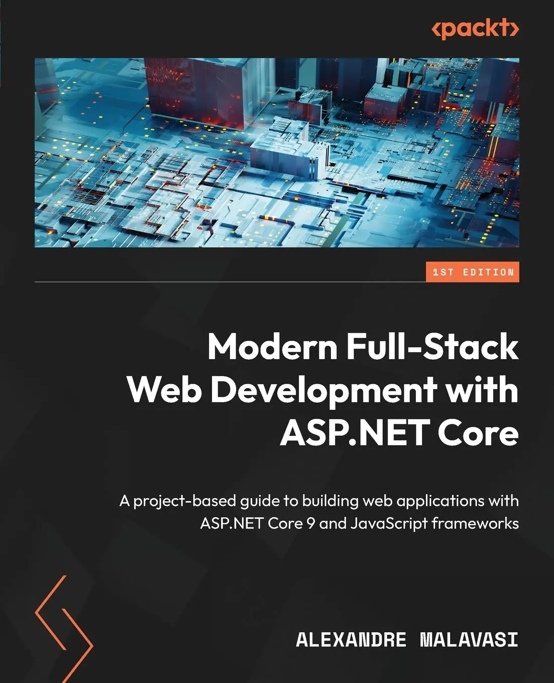 Cover: 9781789132786 | ASP.NET Core 9 Full-Stack Development Projects | Alexandre Malavasi