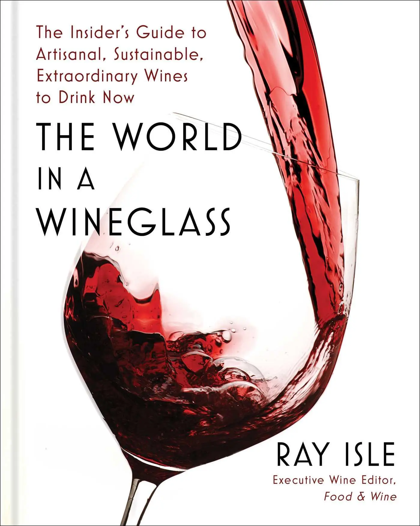 Bild: 9781982182786 | The World in a Wineglass | Ray Isle | Buch | Gebunden | Englisch