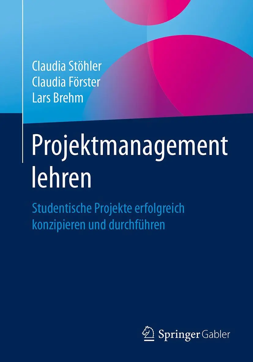 Cover: 9783658182786 | Projektmanagement lehren | Claudia Stöhler (u. a.) | Taschenbuch | xii