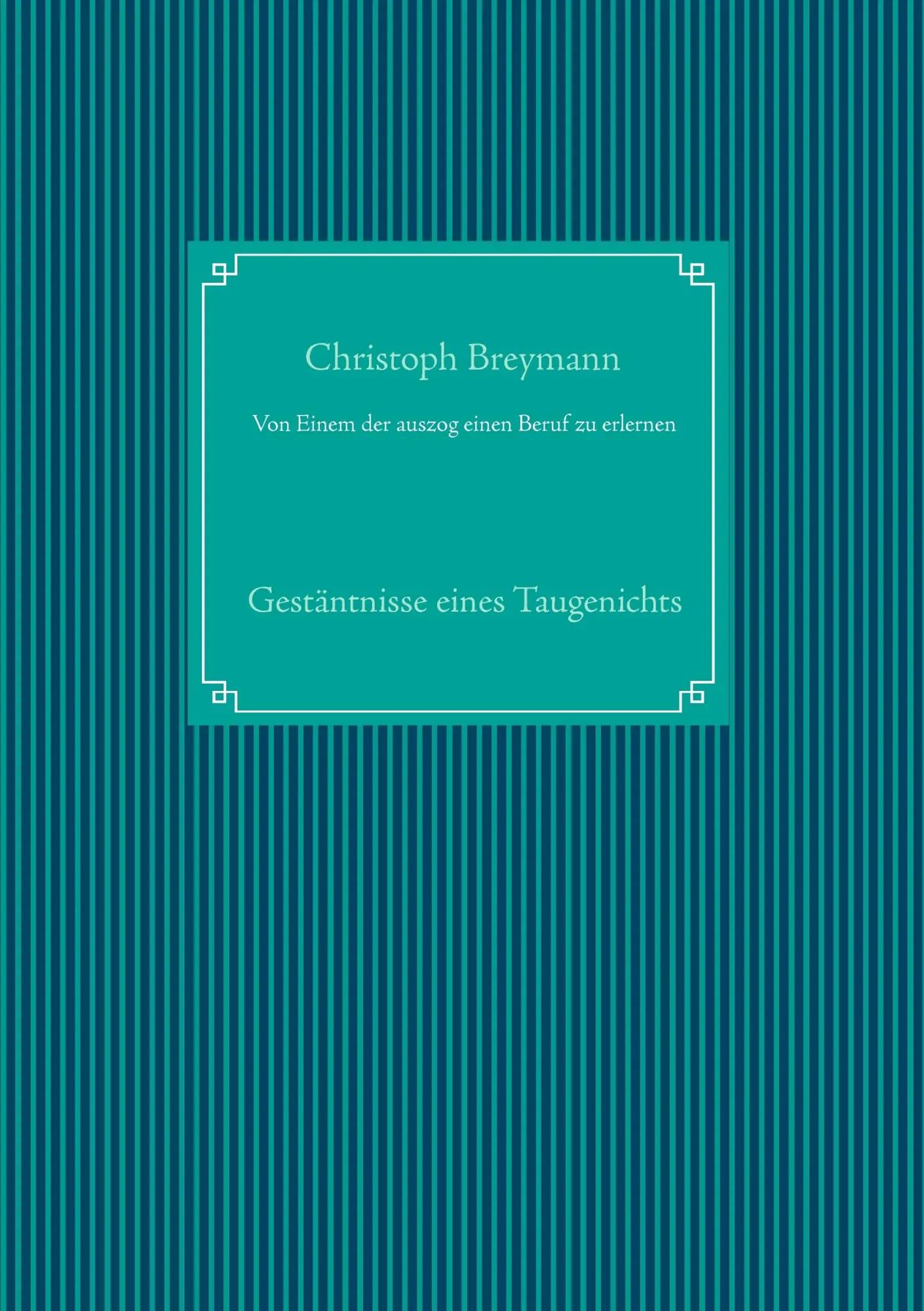Cover: 9783735782786 | Von Einem der auszog einen Beruf zu erlernen | Christoph Breymann